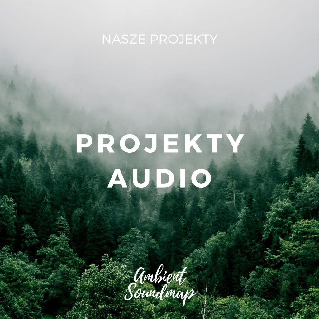 Nasze projekty dźwiękowe - Ambient Soundmap