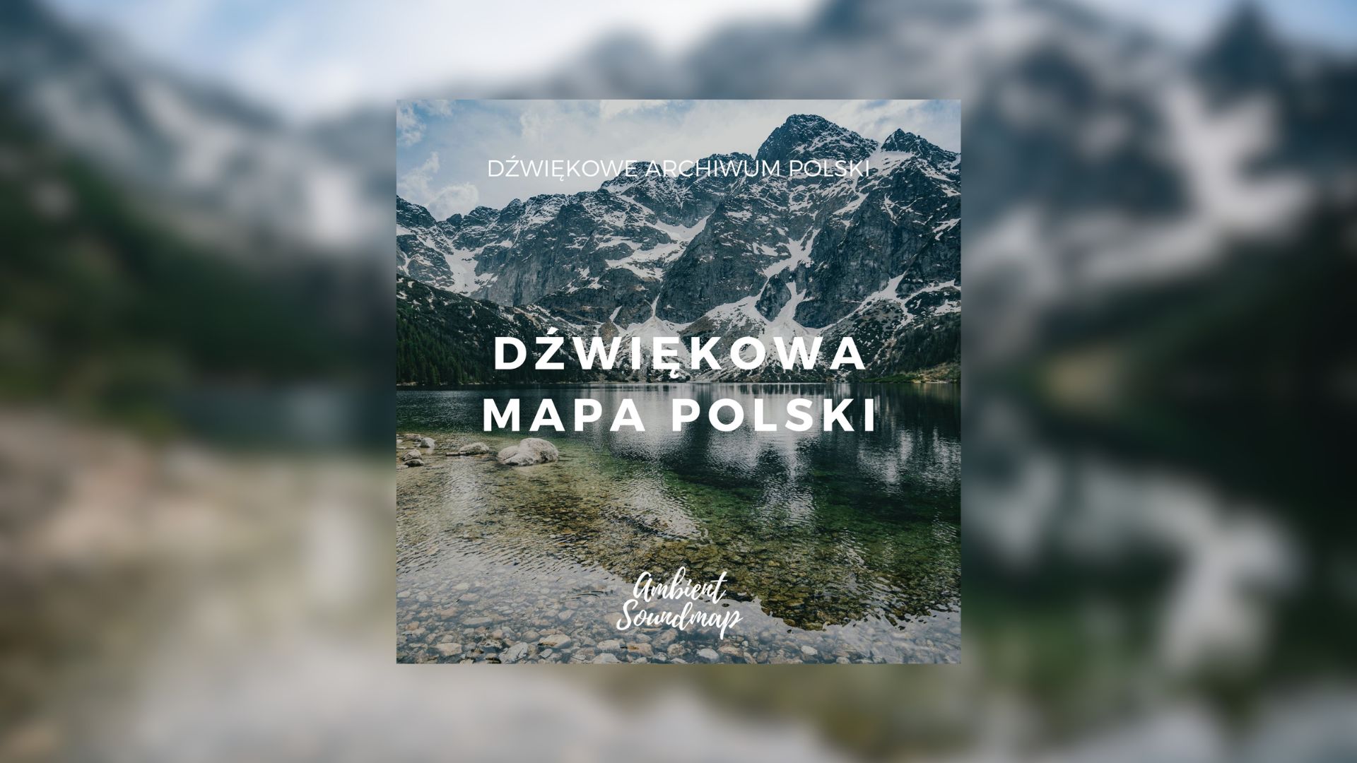 Dźwiękowa Mapa Polski - Dźwiękowe Archiwum Polski